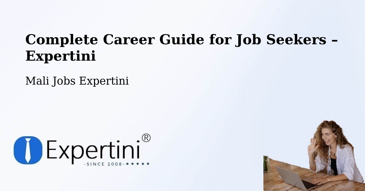 Career Guide for Job Seekers – Djénné - Djénné, Mali Jobs Expertini