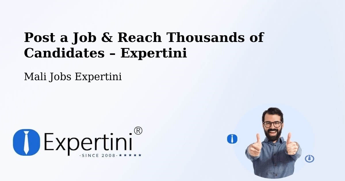 Post a Job in Djénné – Hire the Right Talent - Djénné, Mali Jobs Expertini
