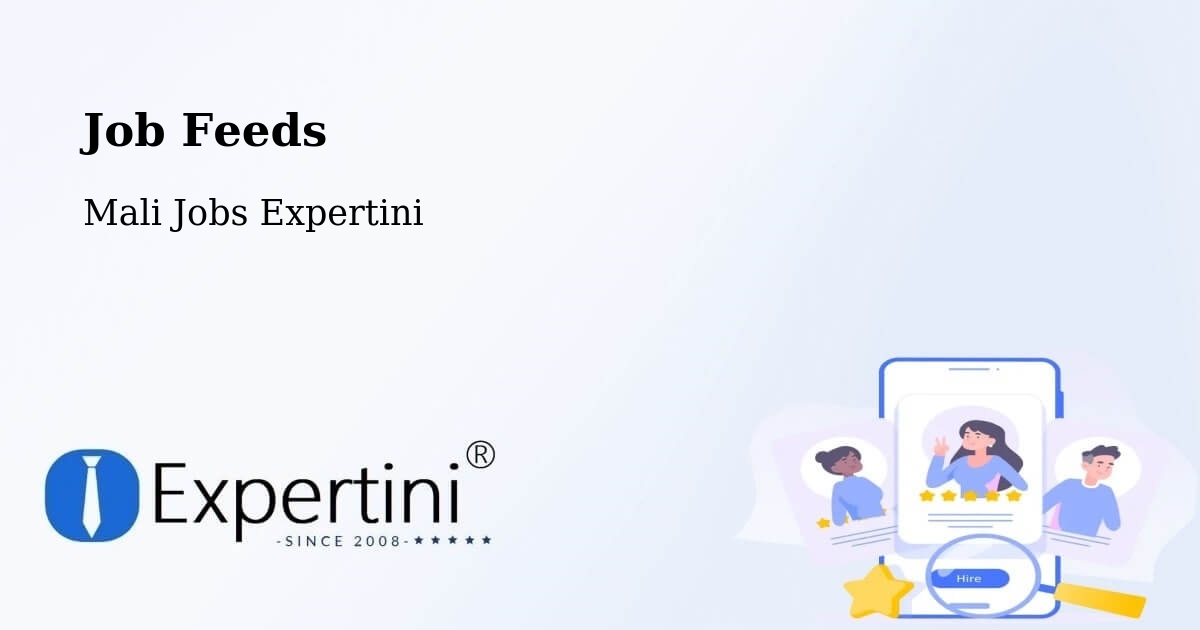 Job Listings Feed – Djénné - Mali Jobs Expertini