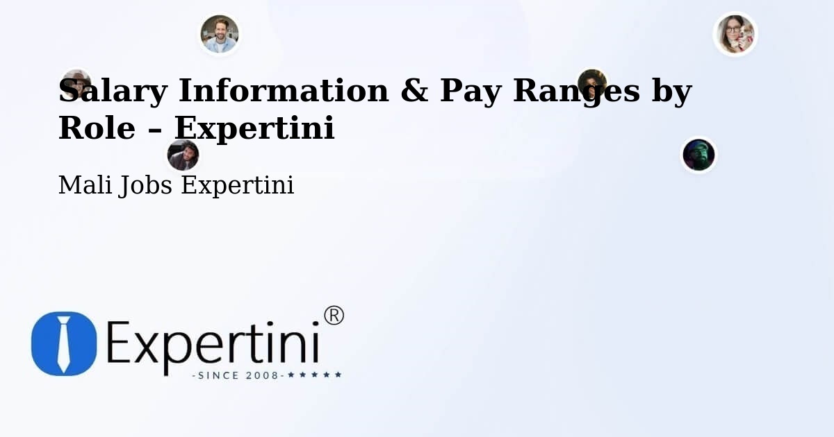 Salary Information & Pay Ranges – Djénné - Djénné, Mali Jobs Expertini