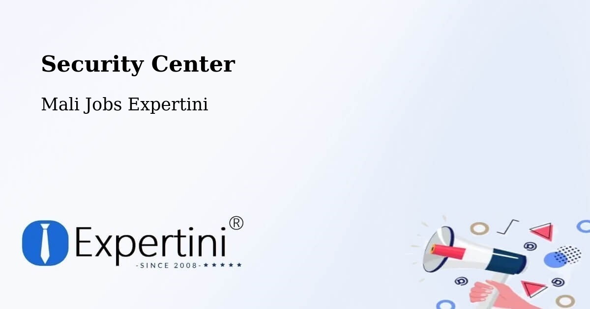 Security & Compliance – Djénné - Mali Jobs Expertini